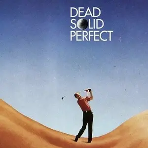Dead Solid Perfect.webp