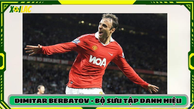 Bộ sưu tập danh hiệu Dimitar Berbatov