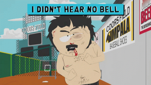 i-didnt-hear-no-bell-randy-marsh.gif