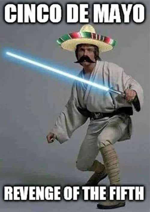 cinco-de-mayo-revenge-of-the-fifth-meme.jpg